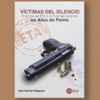 Victimas silencio: El acoso de ETA a la Falange durante los años de Plomo